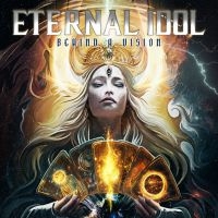 Eternal Idol - Behind A Vision ryhmässä CD / Kommande / Hårdrock @ Bengans Skivbutik AB (5627384)