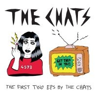 Chats The - The First Two Eps By The Chats ryhmässä CD / Kommande / Pop-Rock @ Bengans Skivbutik AB (5627549)