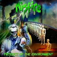 Misfire - Product Of The Environment ryhmässä ME SUOSITTELEMME / Perjantain julkaisut / 2025-06-13 @ Bengans Skivbutik AB (5627561)