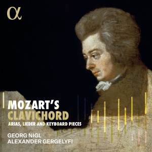 Georg Nigl Alexander Gergelyfi - Mozart's Clavichord ryhmässä CD / Kommande / Klassiskt @ Bengans Skivbutik AB (5627783)