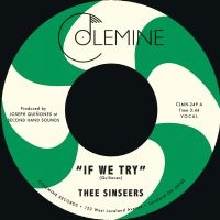 Thee Sinseers - If We Try / Give It Up You Fool (Li ryhmässä ME SUOSITTELEMME / Perjantain julkaisut / 2025-06-27 @ Bengans Skivbutik AB (5627821)