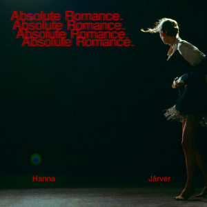 Hanna Järver - Absolute Romance (White Vinyl) ryhmässä VINYYLI / Kommande / Pop-Rock @ Bengans Skivbutik AB (5627898)