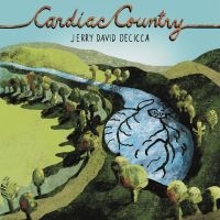 Jerry David Decicca - Cardiac Country ryhmässä ME SUOSITTELEMME / Perjantain julkaisut / 2025-05-30 @ Bengans Skivbutik AB (5627943)