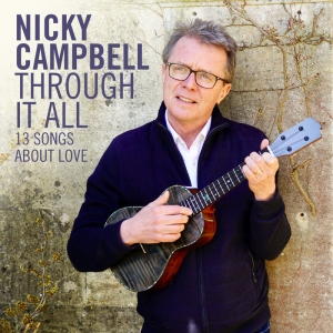 Nicky Campbell - Through It All ryhmässä ME SUOSITTELEMME / Perjantain julkaisut / 2025-06-13 @ Bengans Skivbutik AB (5628027)