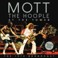Mott The Hoople - At The Tower ryhmässä ME SUOSITTELEMME / Perjantain julkaisut / 2025-06-20 @ Bengans Skivbutik AB (5628064)