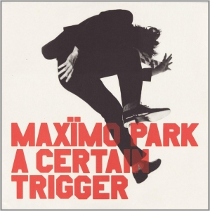 Maximo Park - A Certain Trigger/Missing Songs ryhmässä VINYYLI / Kommande / Pop-Rock @ Bengans Skivbutik AB (5628120)
