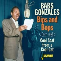 Babs Gonzales - Bips And Bops ? Cool Scat From A Co ryhmässä CD / Nyheter / Jazz @ Bengans Skivbutik AB (5628249)