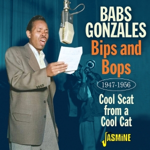 Babs Gonzales - Bips And Bops - Cool Scat From A Cool Cat, 1947-1956 ryhmässä CD / Jazz @ Bengans Skivbutik AB (5628249)