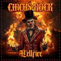 Circus Of Rock - Hellfire ryhmässä CD / Kommande / Hårdrock @ Bengans Skivbutik AB (5628262)