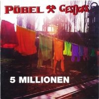Pöbel & Gesocks - 5 Millionen (Original Artwork Jewel ryhmässä ME SUOSITTELEMME / Startsida - CD Nyheter & Kommande @ Bengans Skivbutik AB (5628353)