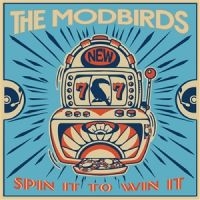 Modbirds The - Spin It To Win It ryhmässä ME SUOSITTELEMME / Startsida - Vinyl Nyheter & Kommande @ Bengans Skivbutik AB (5628359)