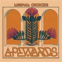 Apewards - Liminal Choices ryhmässä CD / Kommande / Pop-Rock @ Bengans Skivbutik AB (5628384)