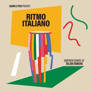 V/A - Gabriele Poso Presents: Ritmo Italiano 'Unspoken Sounds Of Italian Tamburo' ryhmässä VINYYLI / Jazz @ Bengans Skivbutik AB (5628493)