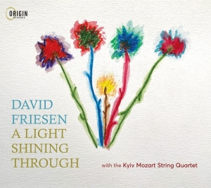 David Friesen & Kyiv Mozart String Quartet - A Light Shining Through ryhmässä ME SUOSITTELEMME / Perjantain julkaisut / 2025-07-04 @ Bengans Skivbutik AB (5628757)