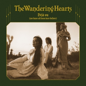 The Wandering Hearts - Déjà Vu (We Have All Been Here Before) Black Vinyl ryhmässä VINYYLI @ Bengans Skivbutik AB (5629018)