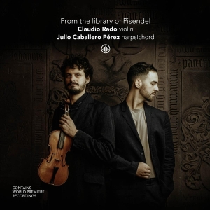 Claudio Rado & Julio Caballero Perez - From The Library Of Pisendel ryhmässä ME SUOSITTELEMME / Perjantain julkaisut / 2025-09-05 @ Bengans Skivbutik AB (5629375)