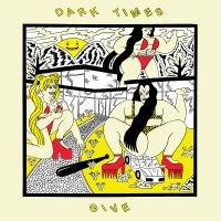 Dark Times - Give ryhmässä VINYYLI / Kommande / Pop-Rock @ Bengans Skivbutik AB (5629387)