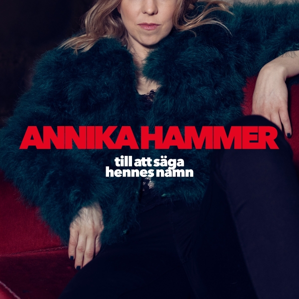 Annika Hammer - Till Att Säga Hennes Namn ryhmässä VINYYLI / World Music @ Bengans Skivbutik AB (5629523)