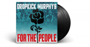 Dropkick Murphys - For The People (Black Vinyl) ryhmässä VINYYLI / Kommande / Punk @ Bengans Skivbutik AB (5629526)