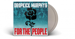 Dropkick Murphys - For The People (Silver Vinyl) ryhmässä VINYYLI / Kommande / Punk @ Bengans Skivbutik AB (5629527)