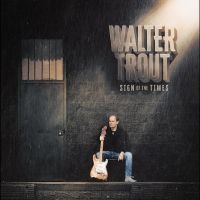 Walter Trout - Sign Of The Times ryhmässä CD / Kommande / Blues,Pop-Rock @ Bengans Skivbutik AB (5629624)