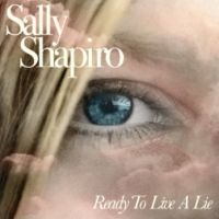 Sally Shapiro - Ready To Live A Lie ryhmässä ME SUOSITTELEMME / Perjantain julkaisut / 2025-07-04 @ Bengans Skivbutik AB (5629711)