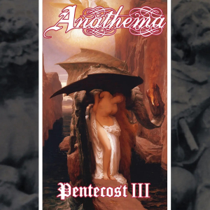 Anathema - Pentecost III (CD) ryhmässä ME SUOSITTELEMME / Perjantain julkaisut / 2025-07-25 @ Bengans Skivbutik AB (5629817)