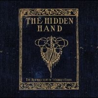 The Hidden Hand - The Resurrection Of Whiskey Foote ryhmässä VINYYLI / Kommande / Pop-Rock @ Bengans Skivbutik AB (5629855)