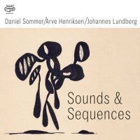 Daniel Sommer/Arve Henriksen/Johann - Sounds & Sequences ryhmässä CD / Jazz @ Bengans Skivbutik AB (5629994)