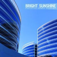 Bright Sunshine - Executive Power Supreme ryhmässä VINYYLI / Kommande / Hårdrock @ Bengans Skivbutik AB (5630082)