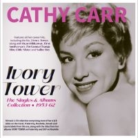 Cathy Carr - Ivory Tower - The Singles & Albums ryhmässä ME SUOSITTELEMME / Perjantain julkaisut / 2025-07-04 @ Bengans Skivbutik AB (5630132)