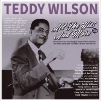 Teddy Wilson - All The Hits And More 1935-39 ryhmässä ME SUOSITTELEMME / Perjantain julkaisut / 2025-07-04 @ Bengans Skivbutik AB (5630133)