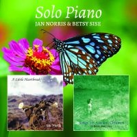 Jan Norris & Betsy Sise - Solo Piano ryhmässä CD / Kommande / Pop-Rock @ Bengans Skivbutik AB (5630139)