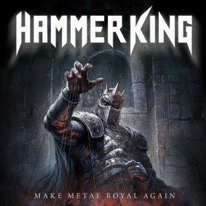Hammer King - Make Metal Royal Again ryhmässä CD / Kommande / Hårdrock @ Bengans Skivbutik AB (5630163)