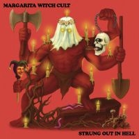 Margarita Witch Cult - Strung Out Of Hell ryhmässä CD / Kommande / Hårdrock @ Bengans Skivbutik AB (5630310)