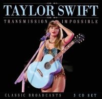 Swift Taylor - Transmission Impossible (3 Cd) ryhmässä CD / Kommande / Pop-Rock @ Bengans Skivbutik AB (5630311)