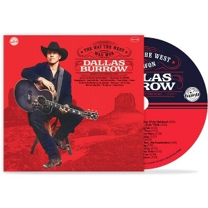 Dallas Burrow - The Way The West Was Won ryhmässä CD / Kommande / Country @ Bengans Skivbutik AB (5630567)