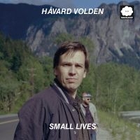Volden Håvard - Small Lives ryhmässä ME SUOSITTELEMME / Perjantain julkaisut / 2025-10-10 @ Bengans Skivbutik AB (5630725)