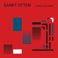 Sankt Otten - Hymnen Und Helden (Deluxe Edition, ryhmässä VINYYLI / Kommande / Pop-Rock @ Bengans Skivbutik AB (5630739)