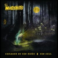 The Mugshot - Children Of The Night/The Call ryhmässä VINYYLI / Kommande / Hårdrock @ Bengans Skivbutik AB (5630750)