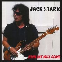 Starr Jack - Soon Day Will Come ryhmässä CD / Kommande / Pop-Rock @ Bengans Skivbutik AB (5630763)