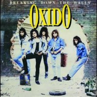 Oxido - Breaking Down The Walls ryhmässä CD @ Bengans Skivbutik AB (5630768)