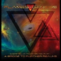 Flames Of Genesis - A Bridge To Further Realms ryhmässä CD / Kommande / Pop-Rock @ Bengans Skivbutik AB (5630771)