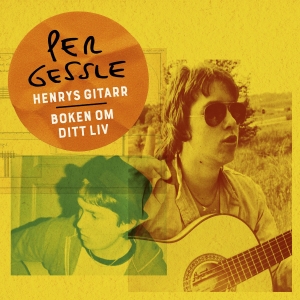 Per Gessle - Henrys Gitarr / Boken Om Ditt Liv ryhmässä VINYYLI @ Bengans Skivbutik AB (5630798)