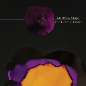 Matthew Shipp - The Cosmic Piano ryhmässä CD / Kommande / Jazz @ Bengans Skivbutik AB (5630829)
