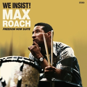 Max Roach - We Insist! Freedom Now Suite ryhmässä ME SUOSITTELEMME / Perjantain julkaisut / 2025-07-11 @ Bengans Skivbutik AB (5630902)