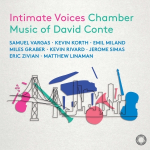 David Conte - Intimate Voices - Chamber Music ryhmässä CD / Kommande / Klassiskt @ Bengans Skivbutik AB (5631034)