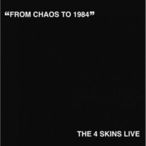 4 Skins - From Chaos To 1984 Lp ryhmässä VINYYLI @ Bengans Skivbutik AB (5631045)