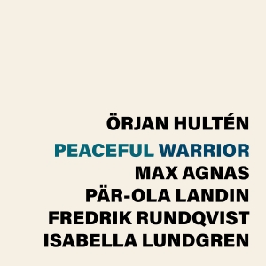 Örjan Hultén - Peaceful Warrior ryhmässä VINYYLI / Kommande @ Bengans Skivbutik AB (5631098)