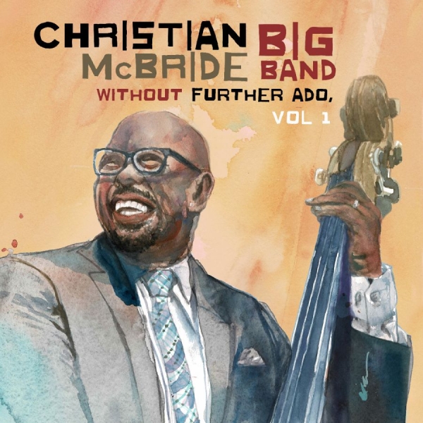 Mcbride Christian Big Band - Without Further Ado, Vol 1 ryhmässä CD @ Bengans Skivbutik AB (5631110)